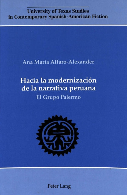 Book cover of: Hacia la Modernizacion de la Narrativa Peruana. By: Ana Maria Alfaro-Alexander