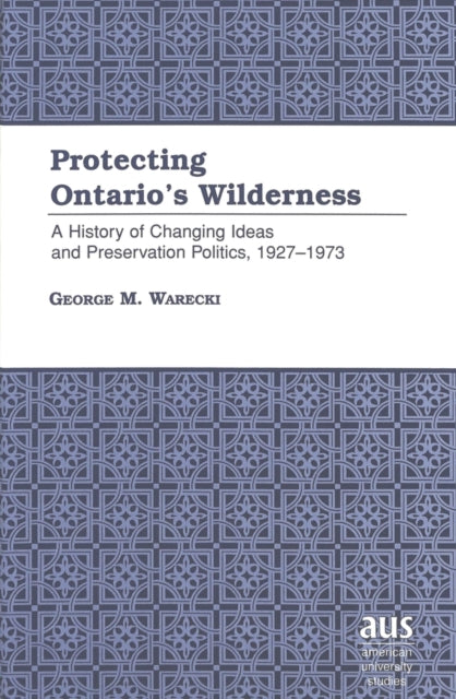 Book cover of: Protecting Ontario's Wilderness
