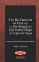 Book cover of: Re-Creation of History in the Fernando and Isabel Plays of Lope De Vega