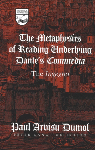 Book cover of: Metaphysics of Reading Underlying Dante's Commedia