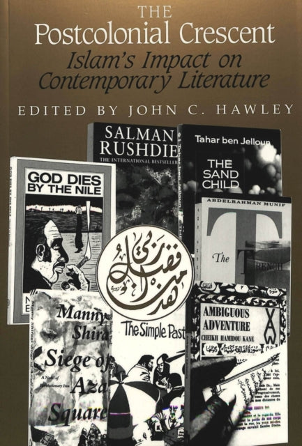 Book cover of: Postcolonial Crescent. By: John C. Hawley