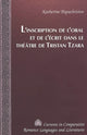 Book cover of: L'Inscription De l'Oral Et De l'Aecrit Dans Le Thaeatre De Tristan Tzara / Katherine Papachristos.