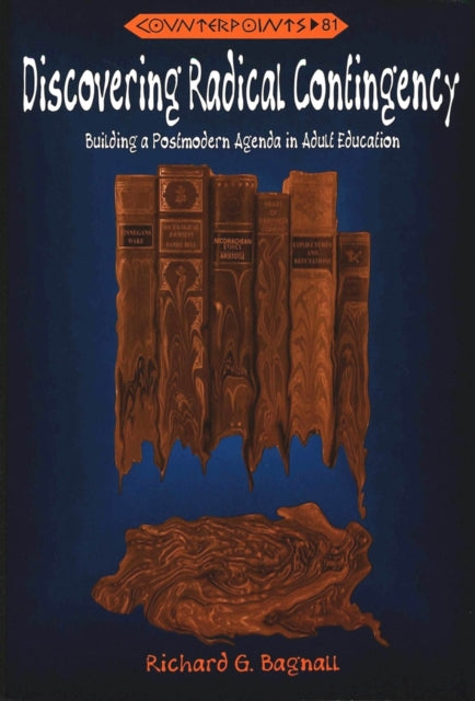 Book cover of: Discovering Radical Contingency. By: Richard G. Bagnall