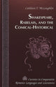 Book cover of: Shakespeare, Rabelais, and the Comical-Historical / Cathleen T. Mcloughlin.