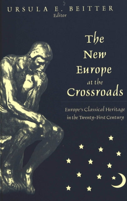 Book cover of: New Europe at the Crossroads. By: Ursula E. Beitter