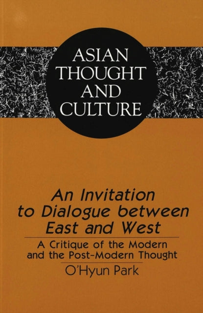Book cover of: Invitation to Dialogue Between East and West. By: O'Hyun Park