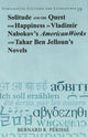 Book cover of: Solitude and the Quest for Happiness in Vladimir Nabokov's American Works and Tahar Ben Jelloun's Novels