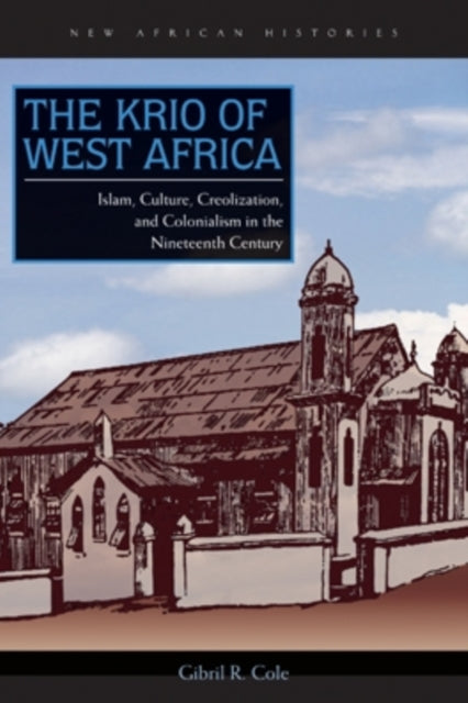 Book cover of: Krio of West Africa. By: Gibril R. Cole