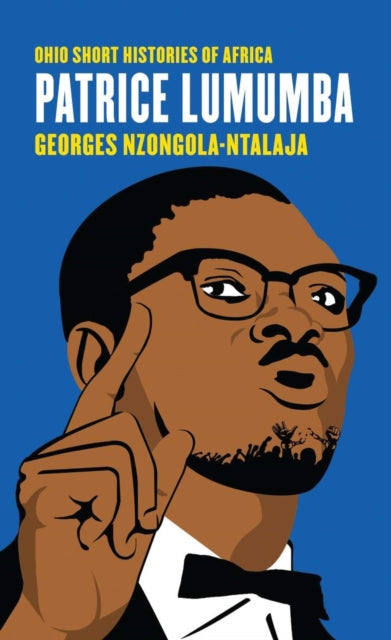 Book cover of: Patrice Lumumba. By: Georges Nzongola-Ntalaja