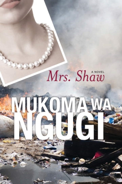 Book cover of: Mrs. Shaw. By: Mũkoma wa Ngũgĩ