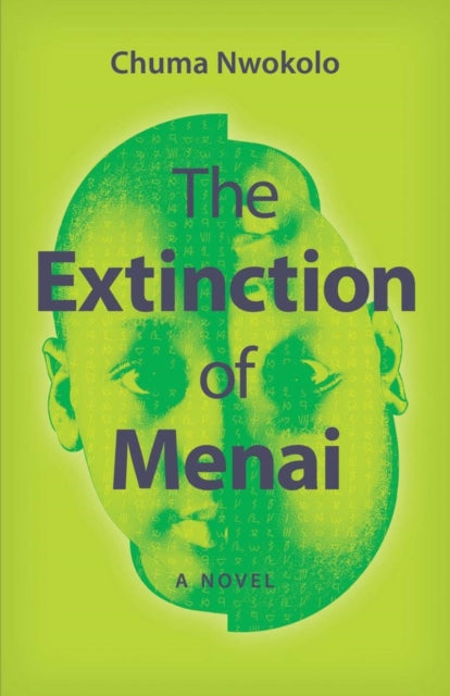 Book cover of: Extinction of Menai. By: Chuma Nwokolo