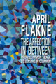 Book cover of: Affection in Between. By: April Flakne