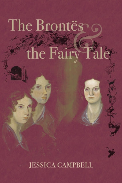 Brontes and the Fairy Tale 9780821425640 Jessica Campbell