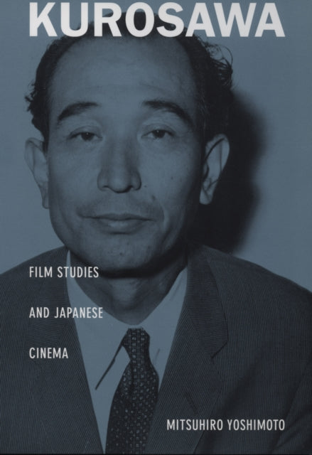 Book cover of: Kurosawa. By: Mitsuhiro Yoshimoto
