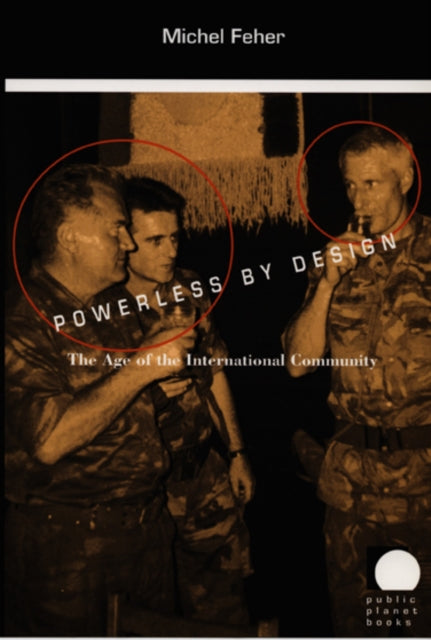 Book cover of: Powerless by Design. By: Michel Feher