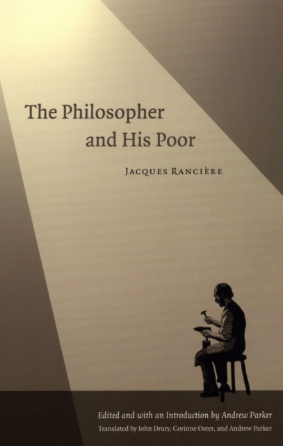 Book cover of: Philosopher and His Poor. By: Jacques Rancière