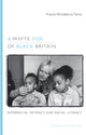 Book cover of: White Side of Black Britain