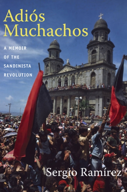 Book cover of: Adios Muchachos. By: Sergio Ramírez