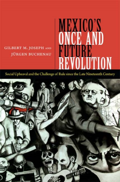 Book cover of: Mexico's Once and Future Revolution. By: Gilbert M. Joseph
