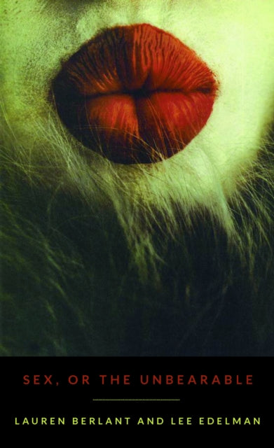 Book cover of: Sex, or the Unbearable