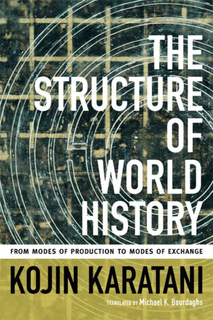 Book cover of: Structure of World History. By: Kojin Karatani