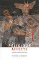 Book cover of: Religious Affects. By: Donovan O. Schaefer