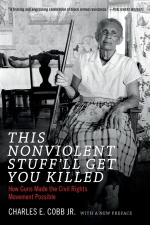This Nonviolent Stuff'll Get You Killed