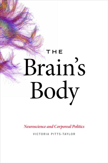 Book cover of: Brain's Body. By: Victoria Pitts-Taylor