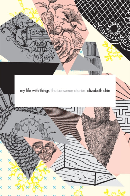 Book cover of: My Life with Things. By: Elizabeth Chin