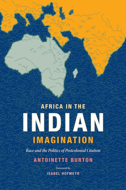 Book cover of: Africa in the Indian Imagination. By: Antoinette Burton