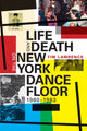 Life and Death on the New York Dance Floor, 1980–1983