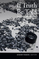 Book cover of: If Truth Be Told