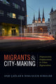 Book cover of: Migrants and City-Making. By: Ayse Çaglar