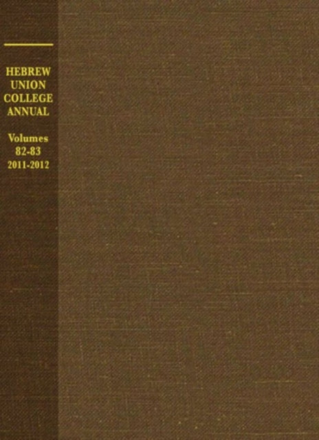 Book cover of: Hebrew Union College Annual Volumes 82-83. By: Edward Goldman