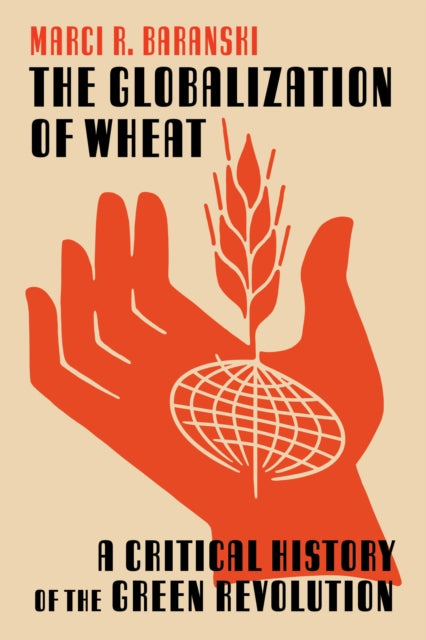 Book cover of: Globalization of Wheat. By: Marci Baranski