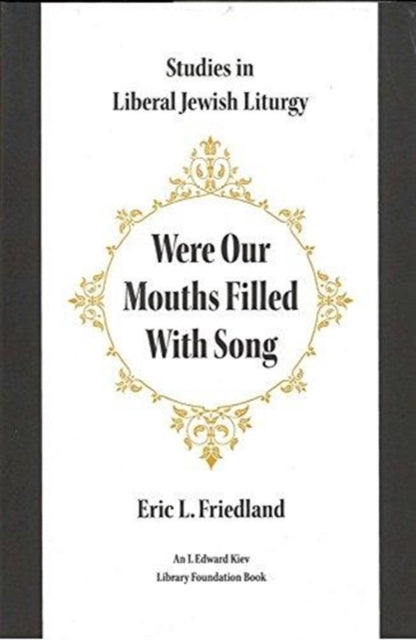 Book cover of: Were Our Mouths Filled With Song. By: Eric L. Friedland