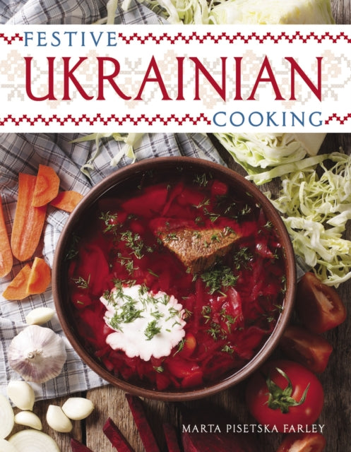 Book cover of: Festive Ukrainian Cooking. By: Marta Pisetska Farley
