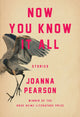 Book cover of: Now You Know It All. By: Joanna Pearson
