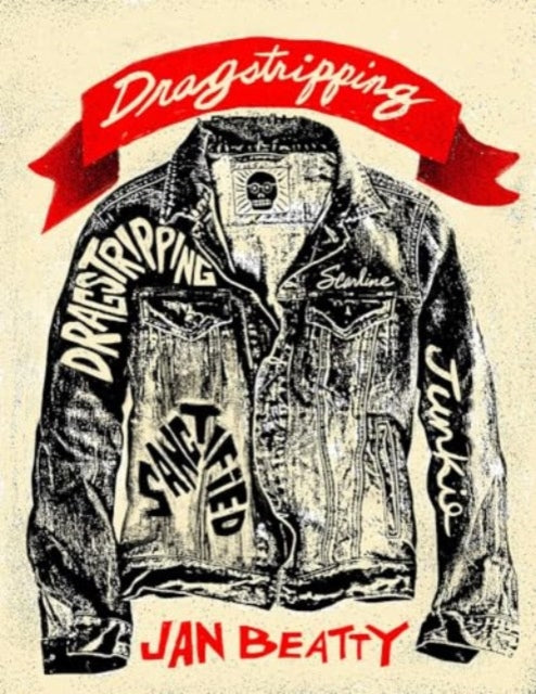 Book cover of: Dragstripping. By: Jan Beatty