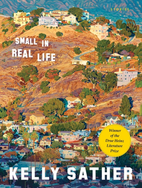 Book cover of: Small in Real Life. By: Kelly Sather