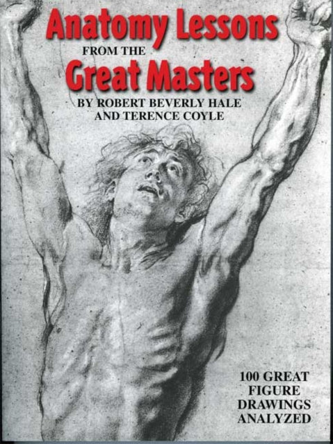 Book cover of: Anatomy Lessons From the Great Masters