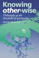 Book cover of: Knowing Other-Wise. By: James Olthius