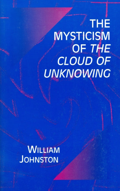 Book cover of: Mysticism of the Cloud of Unknowing