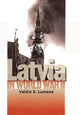 Book cover of: Latvia in World War II. By: Valdis Lumans