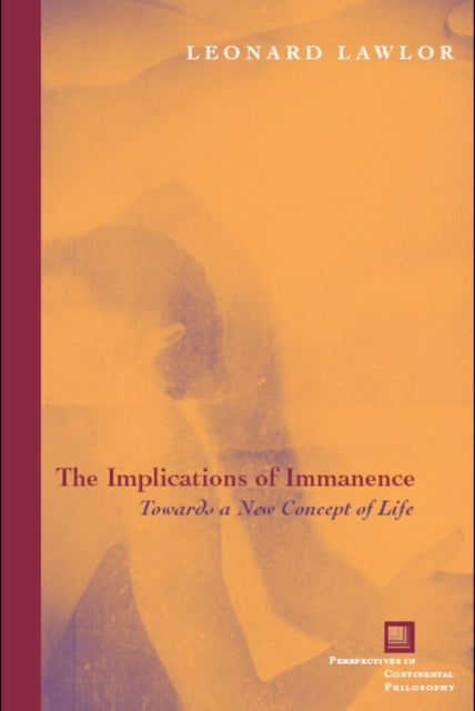Book cover of: Implications of Immanence. By: Leonard Lawlor