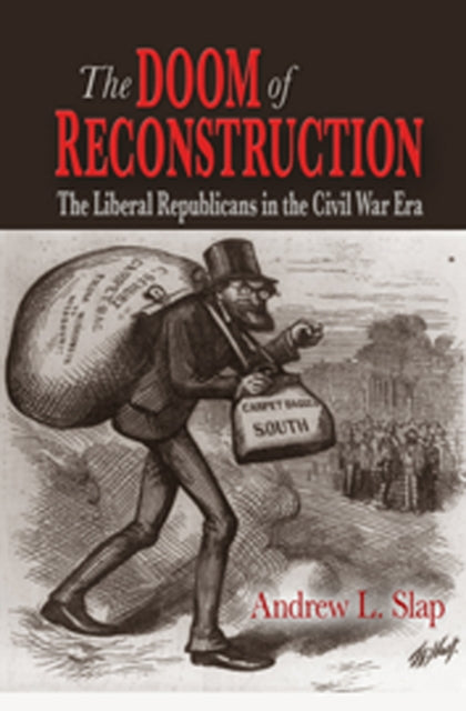 Book cover of: Doom of Reconstruction. By: Andrew Slap, Andrew L. Slap