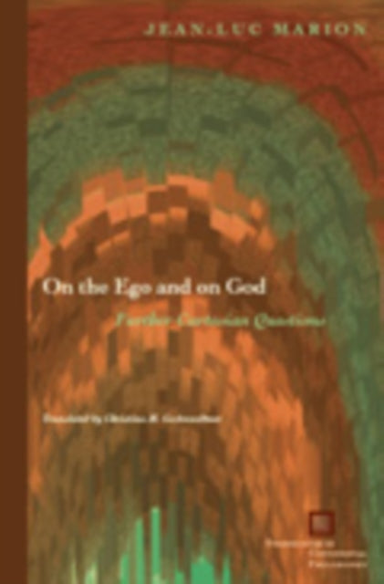 Book cover of: On the Ego and on God. By: Jean-Luc Marion