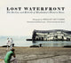 Book cover of: Lost Waterfront. By: Shelley Seccombe