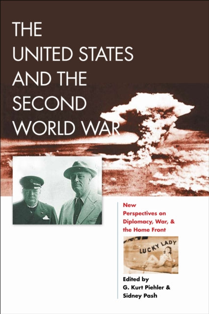 Book cover of: United States and the Second World War. By: G. Kurt Piehler