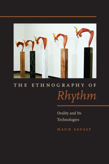 Book cover of: Ethnography of Rhythm. By: Haun Saussy
